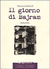 Il giorno di Bajram - Librerie.coop