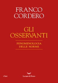 Gli osservanti. Fenomenologia delle norme - Librerie.coop