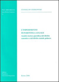 L'impedimento di parentela legale. Analisi storico-giuridica del diritto canonico e del diritto statale polacco - Librerie.coop