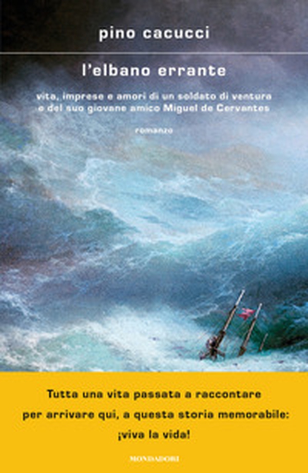 L'elbano errante. Vita, imprese e amori di un soldato di ventura e del suo giovane amico Miguel de Cervantes - Librerie.coop L'elbano errante. Vita, imprese e amori di un soldato di ventura e del suo giovane amico Miguel de Cervantes - Librerie.coop