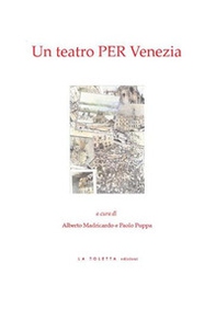 Un teatro PER Venezia - Librerie.coop Un teatro PER Venezia - Librerie.coop