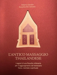 L'antico massaggio thailandese. I segreti di una filosofia millenaria per il raggiungimento del benessere fisico, mentale e spirituale - Librerie.coop L'antico massaggio thailandese. I segreti di una filosofia millenaria per il raggiungimento del benessere fisico, mentale e spirituale - Librerie.coop