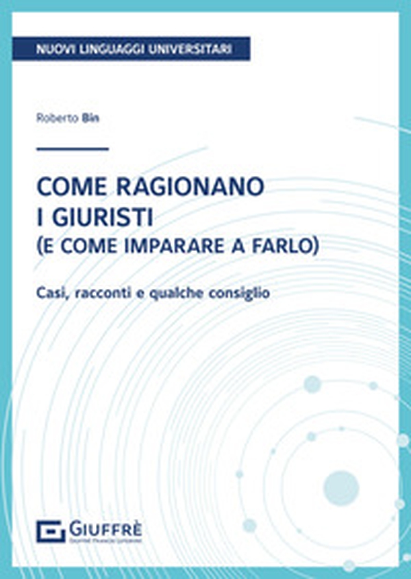 Come ragionano i giuristi (e come imparare a farlo) - Librerie.coop Come ragionano i giuristi (e come imparare a farlo) - Librerie.coop