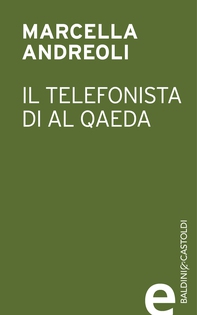 Il telefonista di Al Qaeda - Librerie.coop Il telefonista di Al Qaeda - Librerie.coop