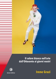 Il colore bianco nell'arte dall'Ottocento ai giorni nostri - Librerie.coop Il colore bianco nell'arte dall'Ottocento ai giorni nostri - Librerie.coop