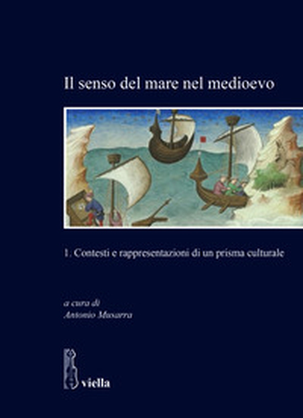 Il senso del mare nel medioevo - Vol. 1 - Librerie.coop