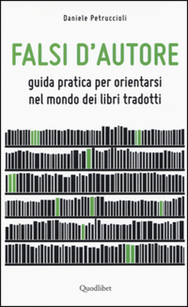 Falsi d'autore. Guida pratica per orientarsi nel mondo dei libri tradotti - Librerie.coop Falsi d'autore. Guida pratica per orientarsi nel mondo dei libri tradotti - Librerie.coop