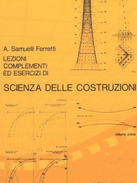 Lezioni, complementi ed esercizi di scienza delle costruzioni - Vol. 1 - Librerie.coop