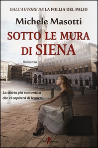 Sotto le mura di Siena - Librerie.coop