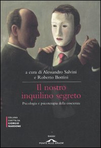Il nostro inquilino segreto. La coscienza. Psicologia e psicoterapia - Librerie.coop