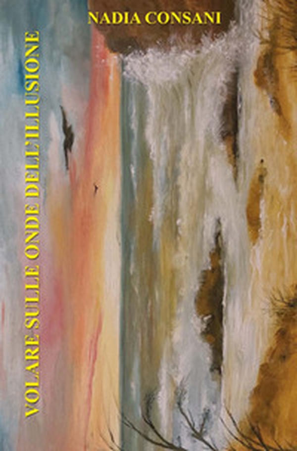 Volare sulle onde dell'illusione - Librerie.coop Volare sulle onde dell'illusione - Librerie.coop