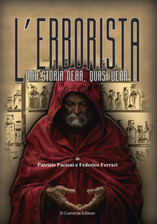 L'erborista. Una storia nera, quasi vera - Librerie.coop L'erborista. Una storia nera, quasi vera - Librerie.coop
