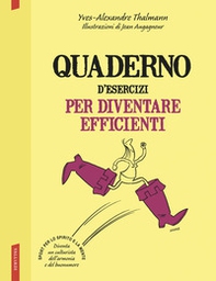 Quaderno d'esercizi per diventare efficienti - Librerie.coop