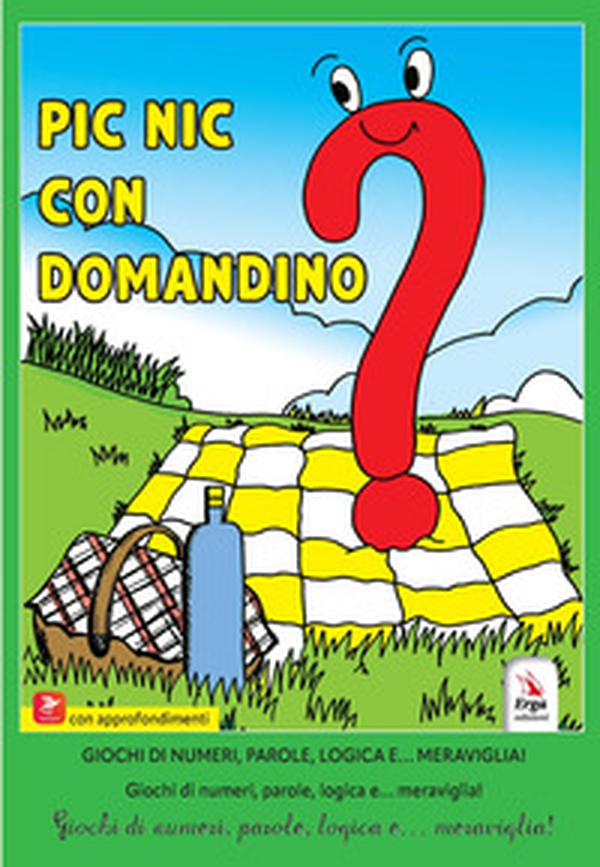 Pinic con Domandino. Giochi di numeri, parole, logica e... meraviglia! - Librerie.coop Pinic con Domandino. Giochi di numeri, parole, logica e... meraviglia! - Librerie.coop