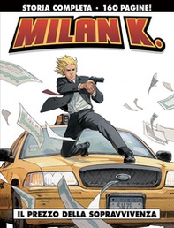 Il prezzo della sopravvivenza. Milan K - Librerie.coop