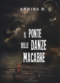 Il ponte delle danze macabre - Librerie.coop