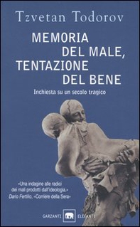Memoria del male, tentazione del bene. Inchiesta su un secolo tragico - Librerie.coop Memoria del male, tentazione del bene. Inchiesta su un secolo tragico - Librerie.coop