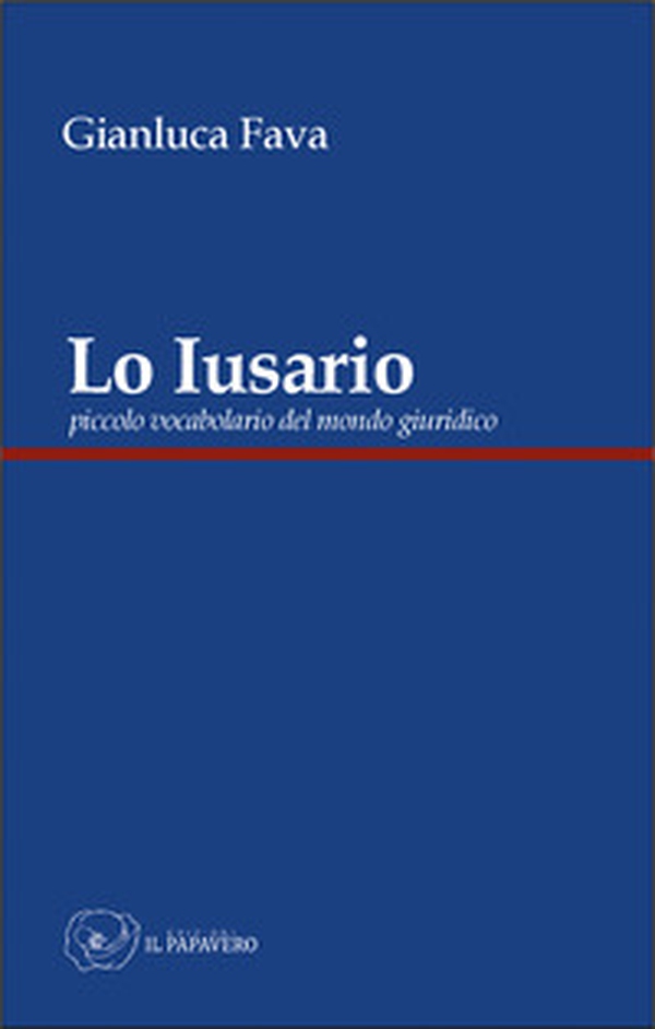Lo Iusario. Piccolo vocabolario del mondo giuridico - Librerie.coop