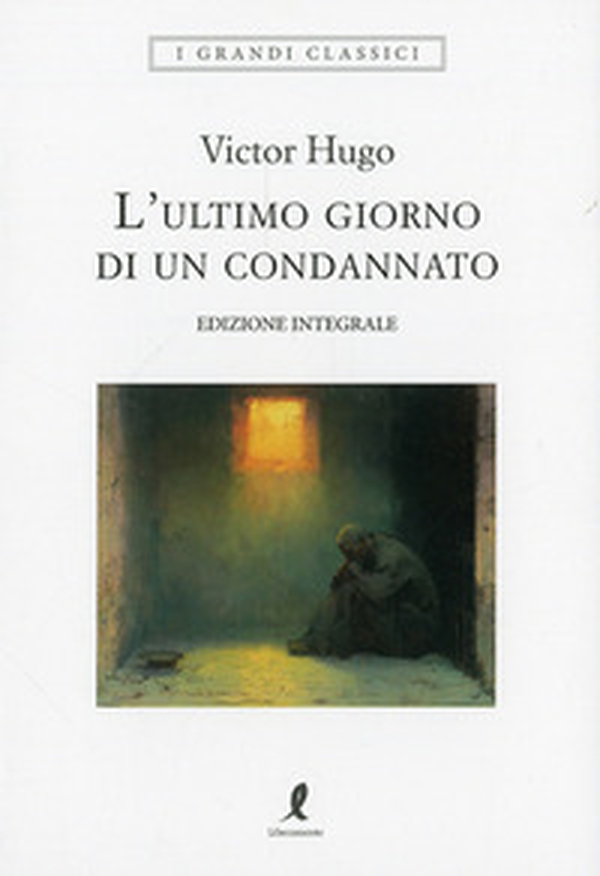 L'ultimo giorno di un condannato - Librerie.coop