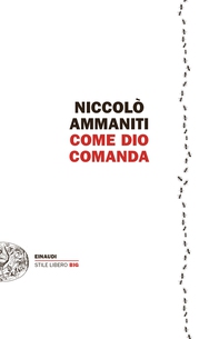 Come Dio comanda - Librerie.coop Come Dio comanda - Librerie.coop