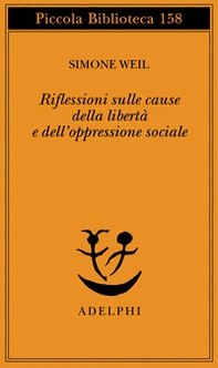 Riflessioni sulle cause della libertà e dell'oppressione sociale - Librerie.coop