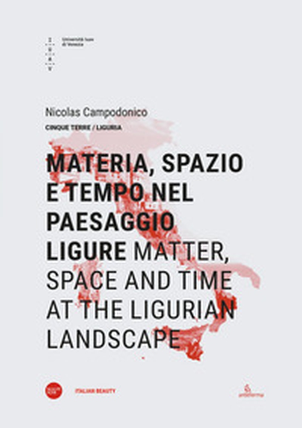 Materia, spazio e tempo nel paesaggio ligure-Matter, space and time at the ligurian landscape - Librerie.coop Materia, spazio e tempo nel paesaggio ligure-Matter, space and time at the ligurian landscape - Librerie.coop
