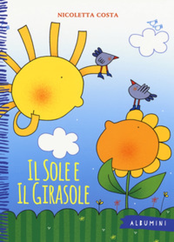 Il sole e il girasole - Librerie.coop Il sole e il girasole - Librerie.coop