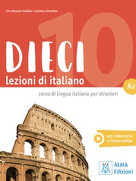 Dieci. Lezioni di italiano. A2 - Librerie.coop
