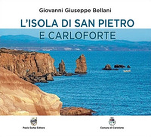 L'isola di San Pietro e Carloforte - Librerie.coop L'isola di San Pietro e Carloforte - Librerie.coop