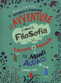 Le avventure della filosofia. Racconti & domande per menti audaci - Librerie.coop