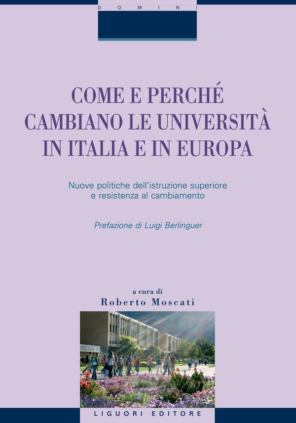 Come e perché cambiano le università in Italia e in Europa - Librerie.coop Come e perché cambiano le università in Italia e in Europa - Librerie.coop