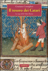 Il tesoro dei Catari. La saga della Volpe Bianca - Librerie.coop