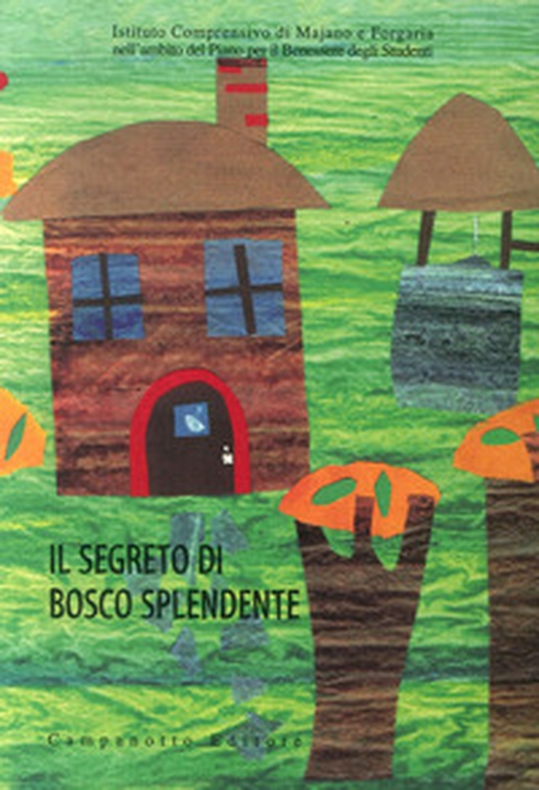 Il segreto di Bosco splendente - Librerie.coop Il segreto di Bosco splendente - Librerie.coop