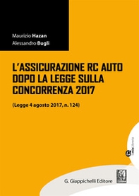 L'assicurazione RC auto dopo la legge sulla concorrenza 2017 (legge 4 agosto 2017, n. 124) - Librerie.coop