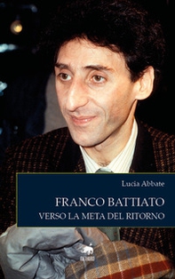 Franco Battiato. Verso la meta del ritorno - Librerie.coop