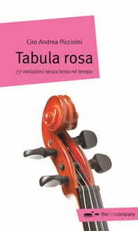 Tabula rosa. 77 variazioni senza tema né tempo - Librerie.coop