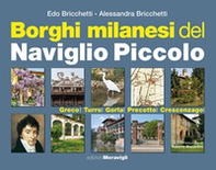 Borghi milanesi del Naviglio piccolo. Greco, Turro, Gorla, Precotto, Crescenzago - Librerie.coop