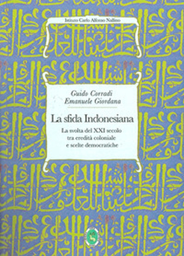 La sfida indonesiana. La svolta del XXI secolo tra eredità coloniale e scelte democratiche - Librerie.coop La sfida indonesiana. La svolta del XXI secolo tra eredità coloniale e scelte democratiche - Librerie.coop
