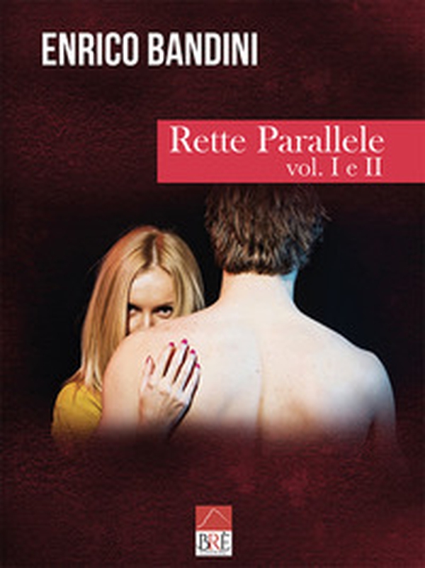 Rette parallele. Vol. 1 e 2 - Librerie.coop Rette parallele. Vol. 1 e 2 - Librerie.coop