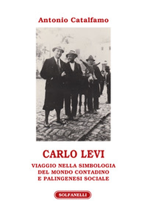 Carlo Levi. Viaggio nella simbologia del mondo contadino e palingenesi sociale - Librerie.coop Carlo Levi. Viaggio nella simbologia del mondo contadino e palingenesi sociale - Librerie.coop