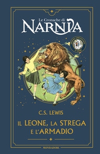 Il leone, la strega e l'armadio. Le cronache di Narnia. Ediz. anniversario - Librerie.coop