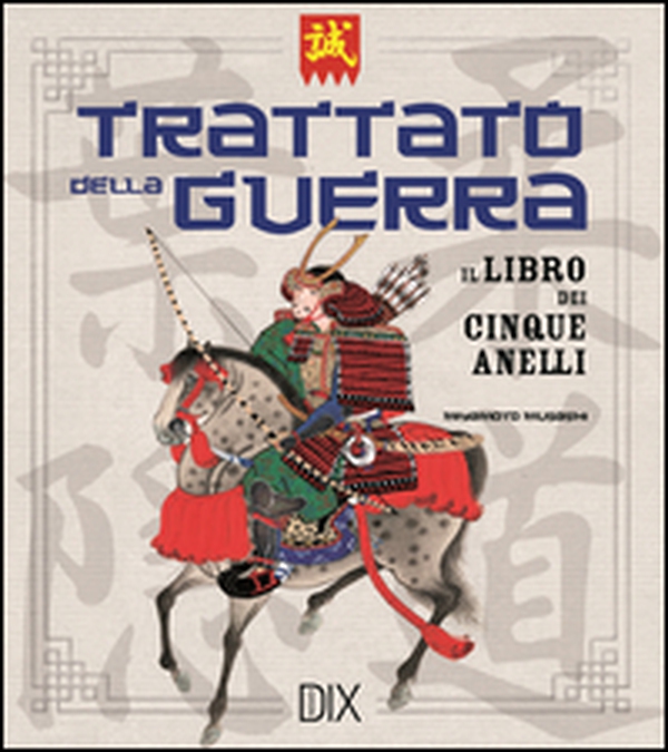 Trattato della guerra. Il libro dei cinque anelli - Librerie.coop