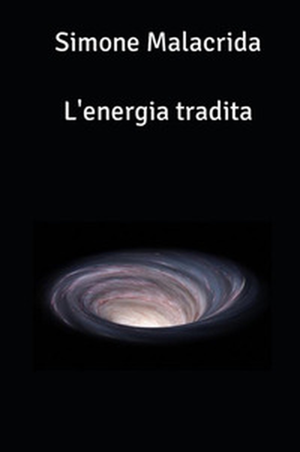 L'energia tradita - Librerie.coop L'energia tradita - Librerie.coop