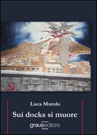 Sui docks si muore - Librerie.coop