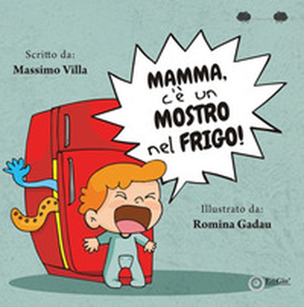 Mamma, c'è un mostro nel frigo! - Librerie.coop Mamma, c'è un mostro nel frigo! - Librerie.coop