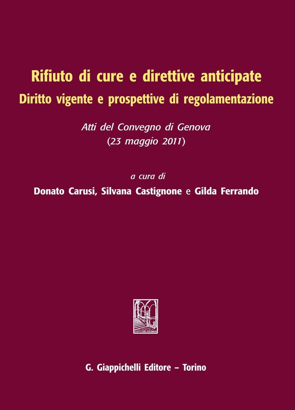 Rifiuto di cure e direttive anticipate - Librerie.coop Rifiuto di cure e direttive anticipate - Librerie.coop