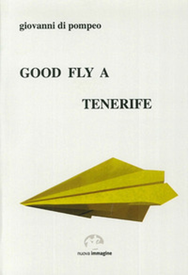 Good fly a Tenerife - Librerie.coop Good fly a Tenerife - Librerie.coop