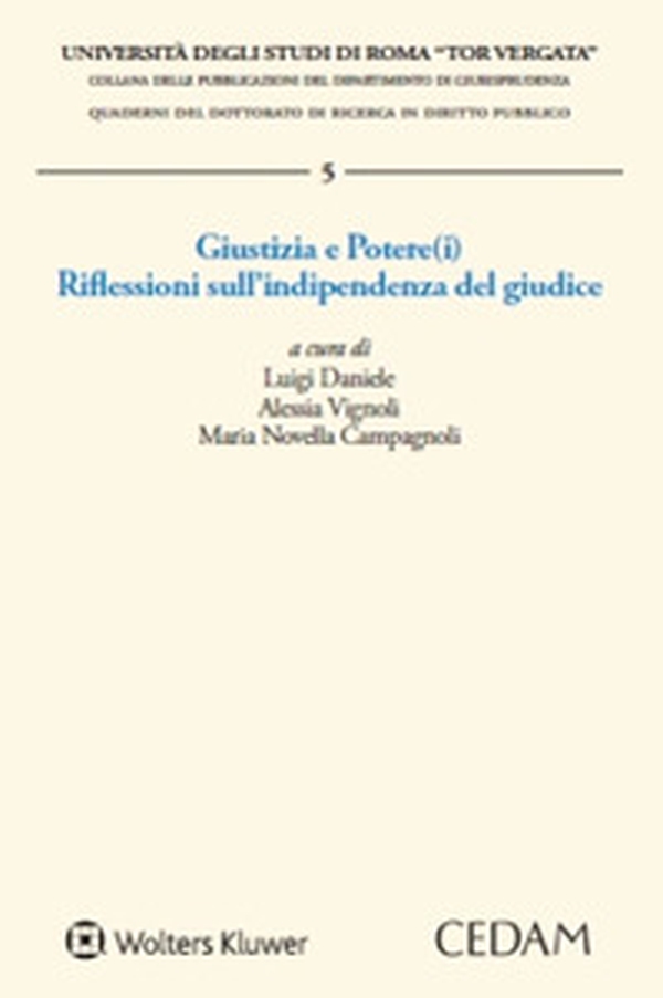 Giustizia e Potere(i). Riflessioni sull'indipendenza del giudice - Librerie.coop Giustizia e Potere(i). Riflessioni sull'indipendenza del giudice - Librerie.coop