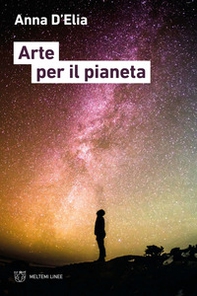 Arte per il pianeta - Librerie.coop Arte per il pianeta - Librerie.coop