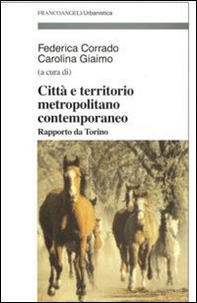 Città e territorio metropolitano contemporaneo. Rapporto da Torino - Librerie.coop